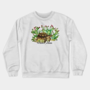 Forever Alone Desert Tortoise and paddle cacti Crewneck Sweatshirt